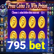 795 bet